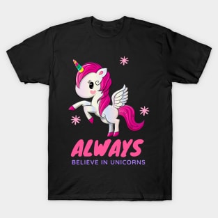 Always Believe in Unicorns T-Shirt